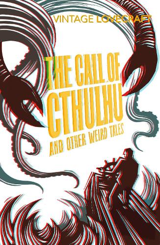 The Call of Cthulhu and Other Weird Tales by H. P Lovecraft