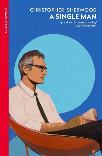 A Single Man by Christopher Isherwood