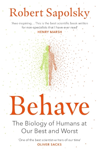Behave by Robert M Sapolsky