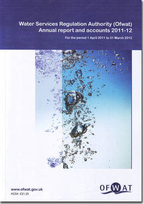 Water Services Regulation Authority (Ofwat) annual report and accounts 2011-12