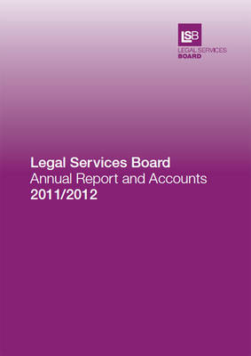 Legal Services Board annual report and accounts for the year ended 31 March 2012