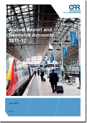 Office of Rail Regulation annual report and accounts 2011-12