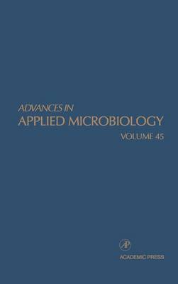 Advances in Applied Microbiology: Volume 45