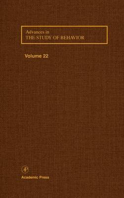 Advances in the Study of Behavior: Volume 22