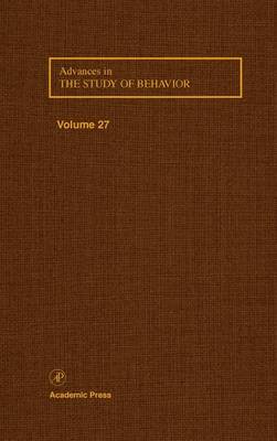 Advances in the Study of Behavior: Volume 27