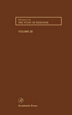 Advances in the Study of Behavior Volume 28
