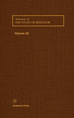 Advances in the Study of Behavior: Volume 29