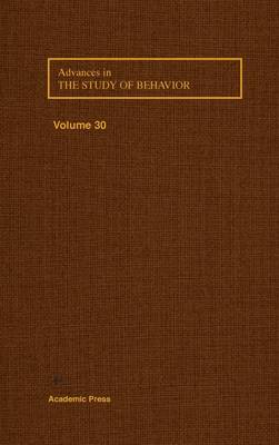 Advances in the Study of Behavior: Volume 30