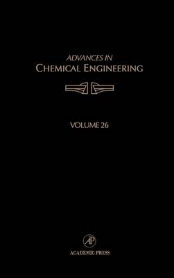 Advances in Chemical Engineering: Volume 26