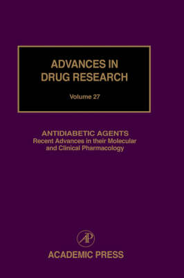 Antidiabetic Agents: Recent Advances in their Molecular and Clinical Pharmacology: Volume 27