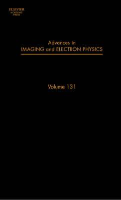 Advances in Imaging and Electron Physics Volume 131