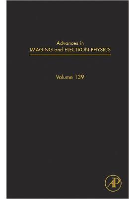 Advances in Imaging and Electron Physics Volume 139