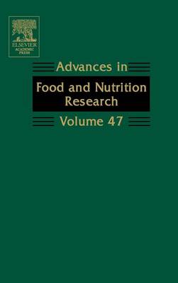 Advances in Food and Nutrition Research: Volume 47