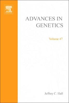 Advances in Genetics Volume 47