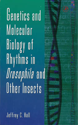 Genetics and Molecular Biology of Rhythms in Drosophila and Other Insects Volume 48