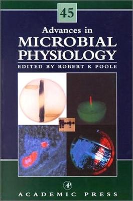 Advances in Microbial Physiology Volume 45