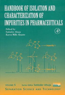 Handbook of Isolation and Characterization of Impurities in Pharmaceuticals Volume 5
