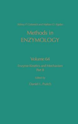 Enzyme Kinetics and Mechanism, Part B: Isotopic Probes and Complex Enzyme Systems: Volume 64
