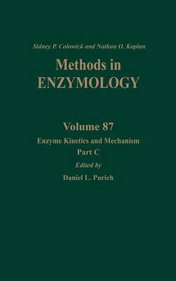 Enzyme Kinetics and Mechanism, Part C: Intermediates, Stereochemistry, and Rate Studies: Volume 87