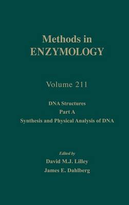 DNA Structures, Part A, Synthesis and Physical Analysis of DNA: Volume 211