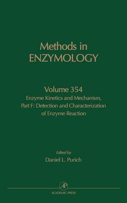 Enzyme Kinetics and Mechanism, Part F: Detection and Characterization of Enzyme Reaction Intermediates: Volume 354