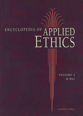 Encyclopedia of Applied Ethics: v. 1-4