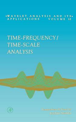 Time-Frequency/Time-Scale Analysis: Volume 10