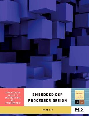 Embedded DSP Processor Design Volume 2