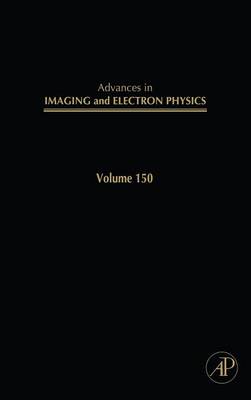 Advances in Imaging and Electron Physics: Volume 150