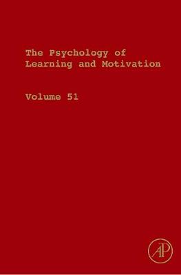 The Psychology of Learning and Motivation: Volume 51