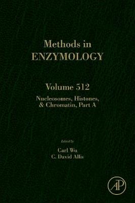 Nucleosomes, Histones and Chromatin Part A Volume 512