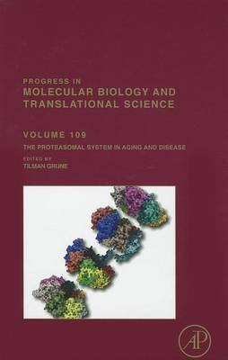 The Proteasomal System in Aging and Disease Volume 109