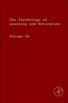 The Psychology of Learning and Motivation: Volume 58