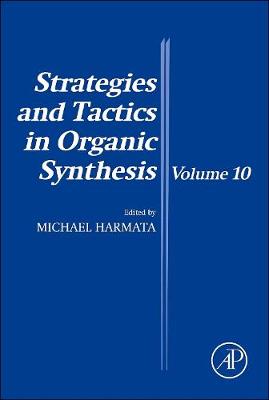 Strategies and Tactics in Organic Synthesis Volume 10