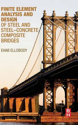 Finite Element Analysis and Design of Steel and Steel–Concrete Composite Bridges