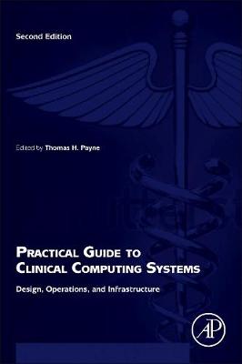 Practical Guide to Clinical Computing Systems
