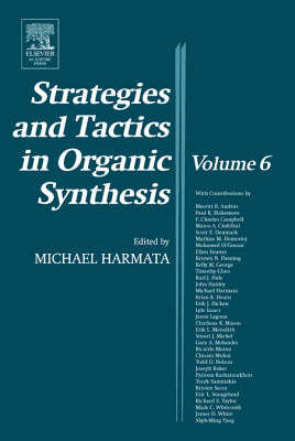 Strategies and Tactics in Organic Synthesis Volume 6