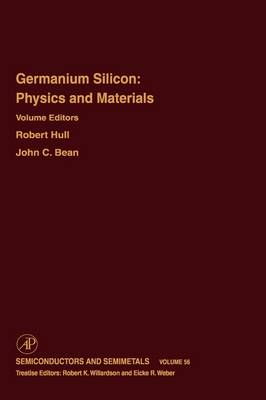 Germanium Silicon: Physics and Materials: Volume 56