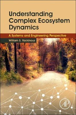 Understanding Complex Ecosystem Dynamics