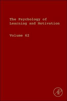 Psychology of Learning and Motivation Volume 62