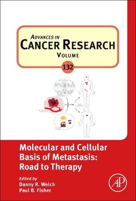 Molecular and Cellular Basis of Metastasis: Road to Therapy Volume 132