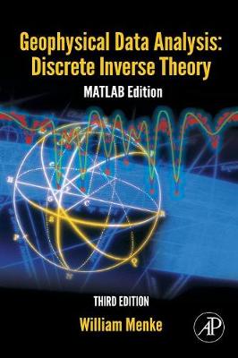 Geophysical Data Analysis: Discrete Inverse Theory Volume 45