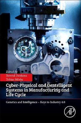 Cyber-Physical and Gentelligent Systems in Manufacturing and Life Cycle