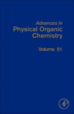 Advances in Physical Organic Chemistry Volume 51