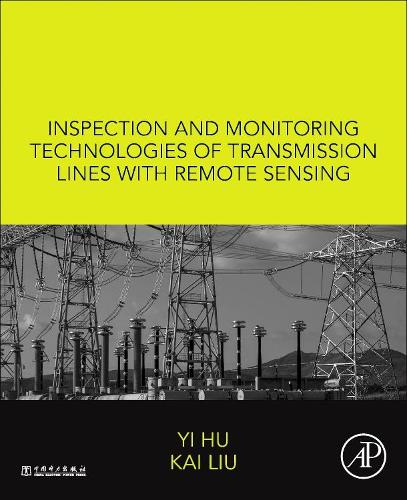 Inspection and Monitoring Technologies of Transmission Lines with Remote Sensing
