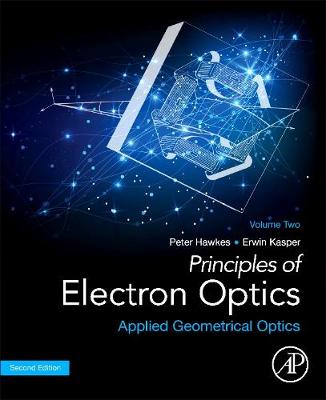 Principles of Electron Optics, Volume 2