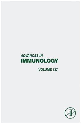 Advances in Immunology Volume 137