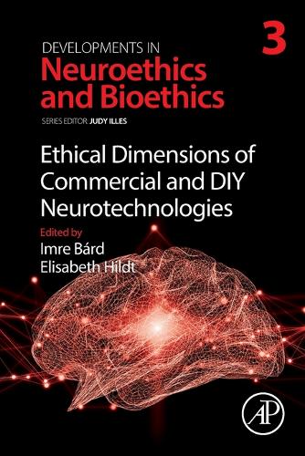 Ethical Dimensions of Commercial and DIY Neurotechnologies Volume 3
