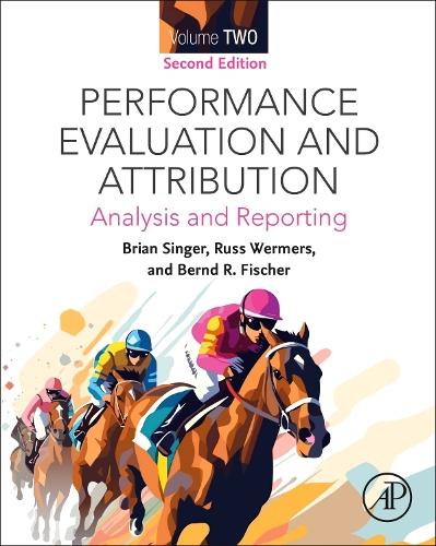 Performance Evaluation and Attribution Volume Two