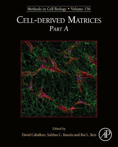 Cell-derived Matrices Part A Volume 156